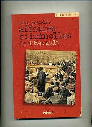 Seller image for LES GRANDES AFFAIRES CRIMINELLES DE L' HERAULT for sale by Librairie CLERC