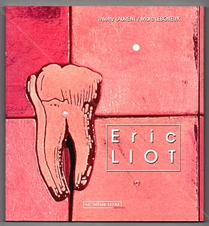Image du vendeur pour Eric LIOT. mis en vente par Librairie-Galerie Dorbes Tobeart