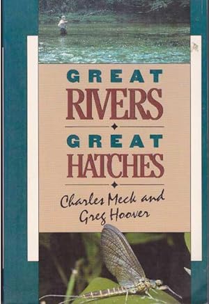 Seller image for GREAT RIVERS, GREAT HATCHES for sale by High-Lonesome Books