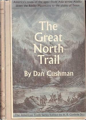 THE GREAT NORTH TRAIL.; America's Route of the Ages