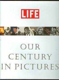 Seller image for LIFE Our Century in Pictures for sale by Gibson's Books