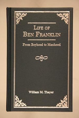 Life of Ben Franklin, from Boyhood to Manhood