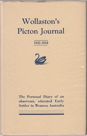Image du vendeur pour Wollaston's Picton Journal (1841 - 1844) being Volume I of the Journals and Diaries (1841 - 1856) of Revd. John Ramsden Wollaston, M.A. Collected by Rev. Canon A. Burton, Edited with Introduction and Notes by Canon Burton and Rev. Percy U. Henn, M.A. mis en vente par Time Booksellers