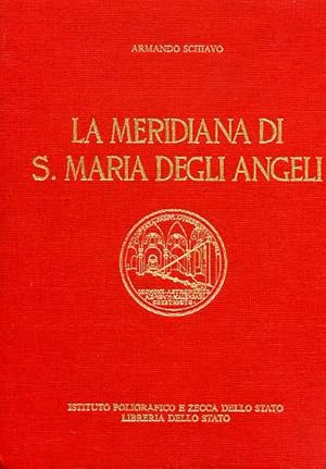 Bild des Verkufers fr La meridiana di S.Maria degli Angeli. (All'interno anastatica del Resolutioni de alcuni dubii sopra la corretione dell'anno di Giulio Cesare,Venetia,1583,pp.35). zum Verkauf von FIRENZELIBRI SRL