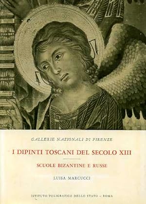 Seller image for I Dipinti Toscani del secolo XIII. Scuole bizantine e russe dal secolo XII al secolo XVIII. for sale by FIRENZELIBRI SRL