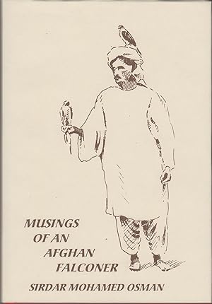 Image du vendeur pour MUSINGS OF AN AFGHAN FALCONER. By Sirdar Mohamed Osman. mis en vente par Coch-y-Bonddu Books Ltd