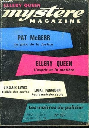 Image du vendeur pour Mystere Magazine N187- aout 1963- Le prix de la justice- L'esprit et la matire- L'alle des saules- Pas le moindre doute- l'homme qui calculait tout- ambiguite- verdict- le crime passe en jugement- mystere des mots- prix litteraires mis en vente par Le-Livre