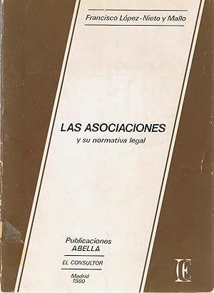 Bild des Verkufers fr LAS ASOCIACIONES Y SU NORMATIVA LEGAL zum Verkauf von Librera Torren de Rueda