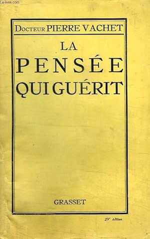 Seller image for LA PENSEE QUI GUERIT. for sale by Le-Livre