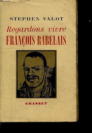 Imagen del vendedor de REGARDONS VIVRE FRANCOIS RABELAIS. a la venta por Le-Livre