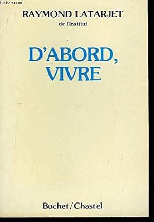 Seller image for D'abord, vivre for sale by JLG_livres anciens et modernes