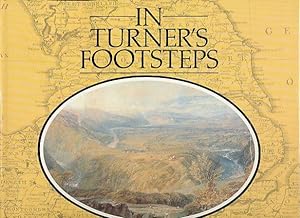 Imagen del vendedor de In Turner s footsteps. Through the hills and dales of Northern England. a la venta por Antiquariat Berghammer
