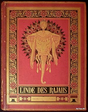 L'Inde des rajahs (Voyage dans l'Inde centrale et dans les présidences de Bombay et du Bengale)