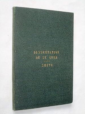 Bild des Verkufers fr Dissertation on the Life and Writings of St. Luke (a Supplementary Volume to 1st & 2nd Editions of St Paul's Voyage.) zum Verkauf von Tony Hutchinson