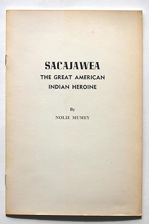 Sacajawea: A guide and interpreter of the Lewis and Clark expedition, with an account of the trav...