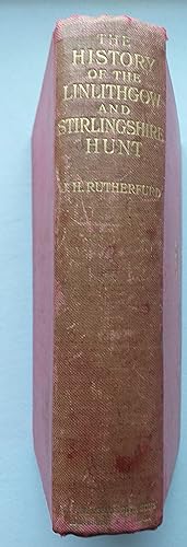 Image du vendeur pour The History of the Linlithgow and Stirlingshire Hunt 1775 - 1910 mis en vente par Mr Mac Books (Ranald McDonald) P.B.F.A.