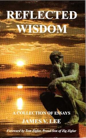 Bild des Verkufers fr REFLECTED WISDOM; A Collection of Essays zum Verkauf von High-Lonesome Books