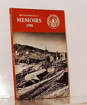 Memoirs 1990. British Mining Volume 41.