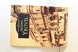 Seller image for Around Yeovil. The Archives Photographs Series. for sale by Kerr & Sons Booksellers ABA