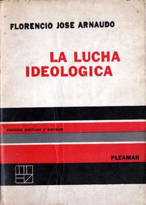 La lucha ideologica (Síntesis y crítica de la doctrina marxista-leninista)