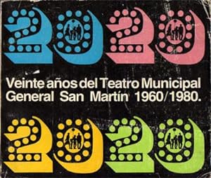 Veinte años del Teatro Municipal General San Martín 1960/1980