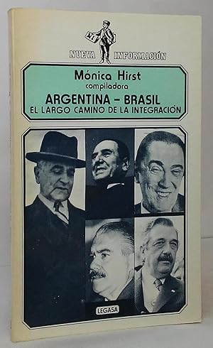 Image du vendeur pour Argentina - Brasil: El largo camino de la integracion mis en vente par Stephen Peterson, Bookseller