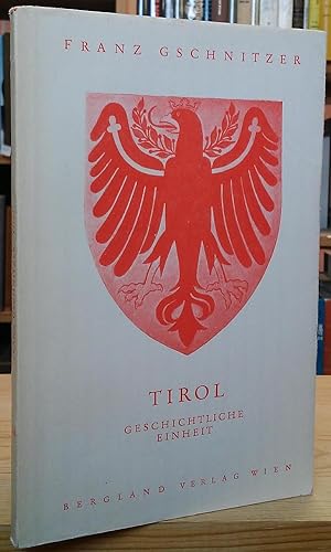 Seller image for Tirol: Geschichtliche Einheit for sale by Stephen Peterson, Bookseller