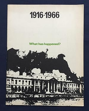 1916-1966 What has happened?