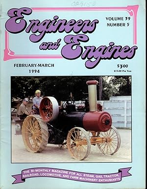 Seller image for Engineers & Engines Magazine: The Bi-Monthly magazine for All Steam, Gas, Tractor, Railroad Locomotive, and Farm Machinery Enthusiasts: Volume 39, No. 5; February/March, 1994 for sale by Dorley House Books, Inc.