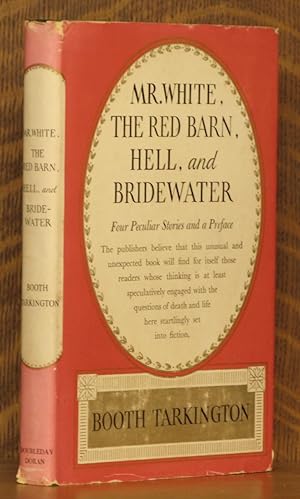 MR. WHITE, THE RED BARN, HELL, AND BRIDEWATER ~ Four Peculiar Stories and Preface