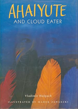 Image du vendeur pour Ahaiyute and Cloud Eater mis en vente par Bud Plant & Hutchison Books
