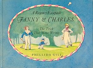 Seller image for Fanny & Charles a Regency Escapade; or the Trick that went Wrong for sale by Bud Plant & Hutchison Books