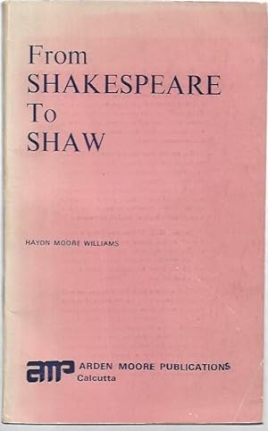 Seller image for From Shakespeare to Shaw Essays on British Drama for sale by City Basement Books