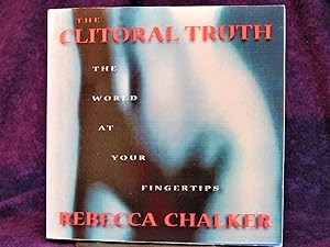 Seller image for The Clitoral Truth: The World at Your Fingertips (Proof) for sale by Independent Books