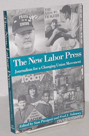 Seller image for The new labor press; journalism for a changing union movement for sale by Bolerium Books Inc.