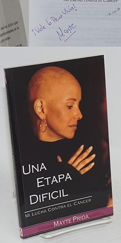 Seller image for Una etapa dificil; mi lucha contra el cncer for sale by Bolerium Books Inc.