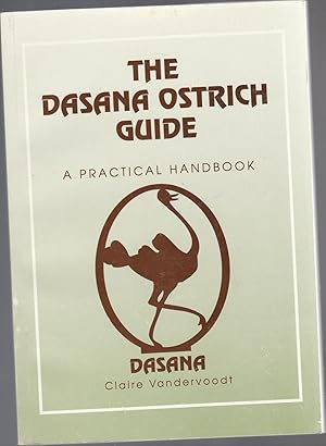 THE DASANA OSTRICH GUIDE. A Practical Handbook