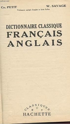 Immagine del venditore per DICTIONNAIRE CLASSIQUE FRANCAIS ANGLAIS venduto da Le-Livre