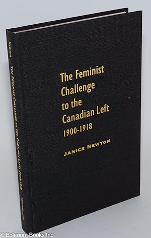 The feminist challenge to the Canadian left, 1900-1918
