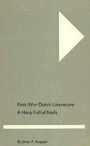 Post - War Dutch Literature: A Harp Full of Nails.