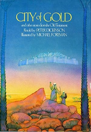 CITY OF GOLD AND OTHER STORIES FROM THE OLD TESTAMENT (1980 FIRST AMERICAN PRINTING)