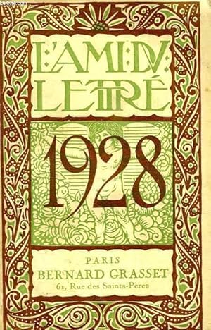 Imagen del vendedor de L AMI DU LETTRE. ANNEE LITTERAIRE ET ARTISTIQUE POUR 1928. a la venta por Le-Livre