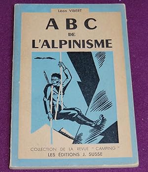 Bild des Verkufers fr ABC DE L'ALPINISME zum Verkauf von LE BOUQUINISTE