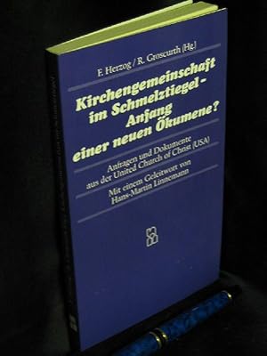 Kirchengemeinschaft im Schmelztiegel - Anfang einer neuen Ökumene? - Anfragen und Dokumente aus d...