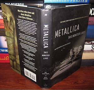 METALLICA This Monster Lives : the Inside Story of Some Kind of Monster