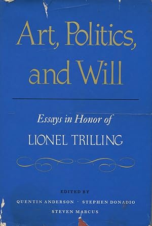 Immagine del venditore per Art, Politics, and Will: Essays in Honor of Lionel Trilling venduto da Kenneth A. Himber