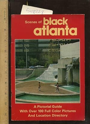 Imagen del vendedor de Scenes of Black Atlanta : a Pictorial Guide with Over 1000 Full Color Pictures and Location Directory : a Brave and Beautiful City [travelers Pictorial Souvenir Biography from Atlanta Georgia, Culture, Architecture, History, Sites, etc] a la venta por GREAT PACIFIC BOOKS