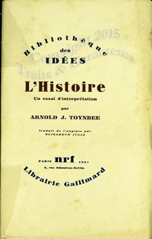 L'histoire, un essai d' interprétation (bibliothèque des idées).