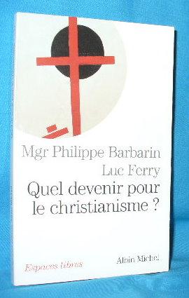 Quel Devenir Pour le Christianisme?