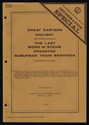 Great Eastern Railway: the last word in steam-operated suburban train services: a special study o...